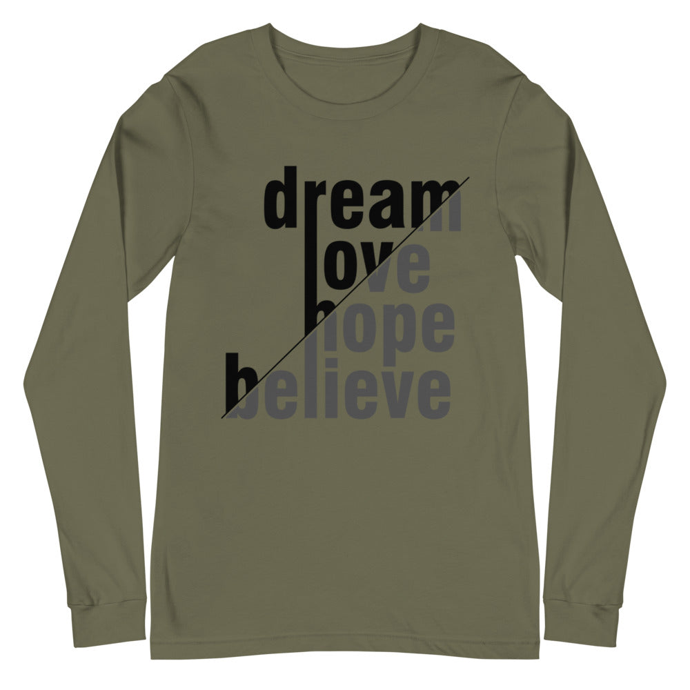 dream,love,believe Unisex Long Sleeve Tee