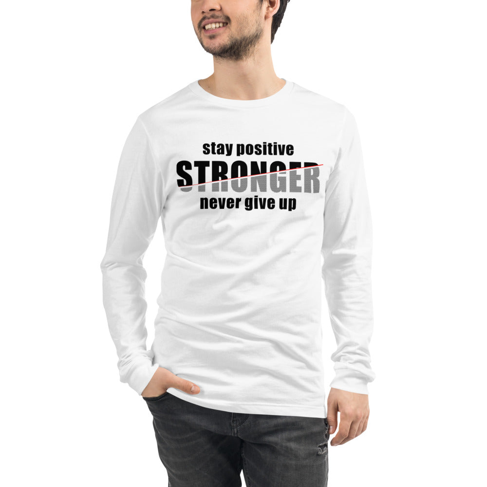 stay stronger motivational Unisex Long Sleeve Tee