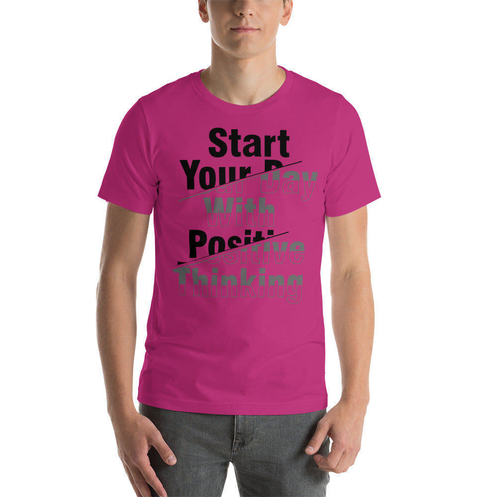 start your day with positive Short-Sleeve Unisex T-Shirt