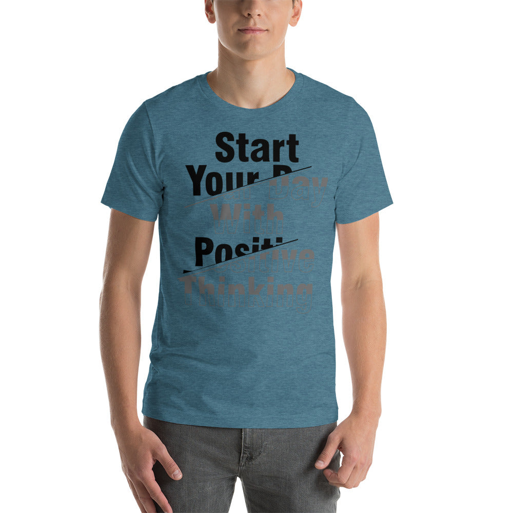 start your day with positive Short-Sleeve Unisex T-Shirt