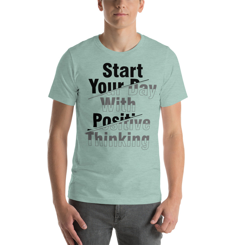 start your day with positive Short-Sleeve Unisex T-Shirt