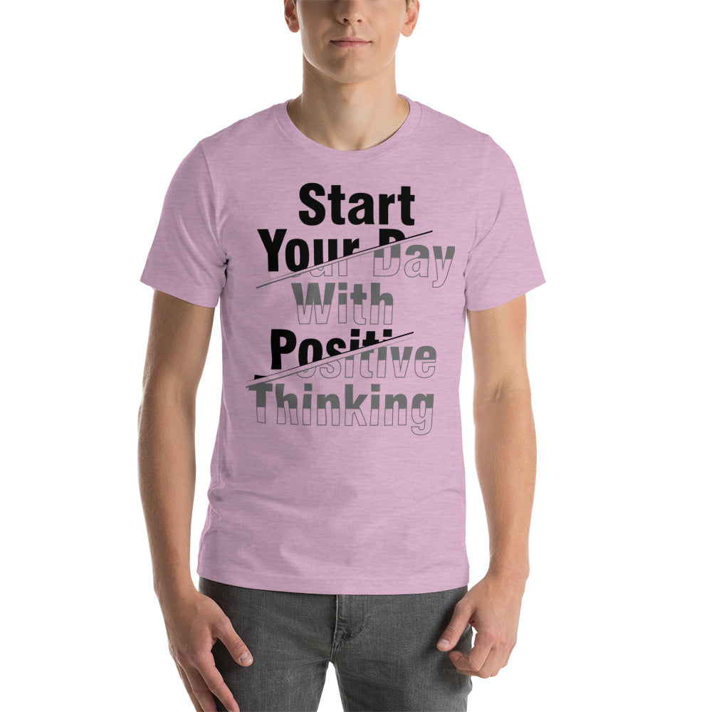 start your day with positive Short-Sleeve Unisex T-Shirt
