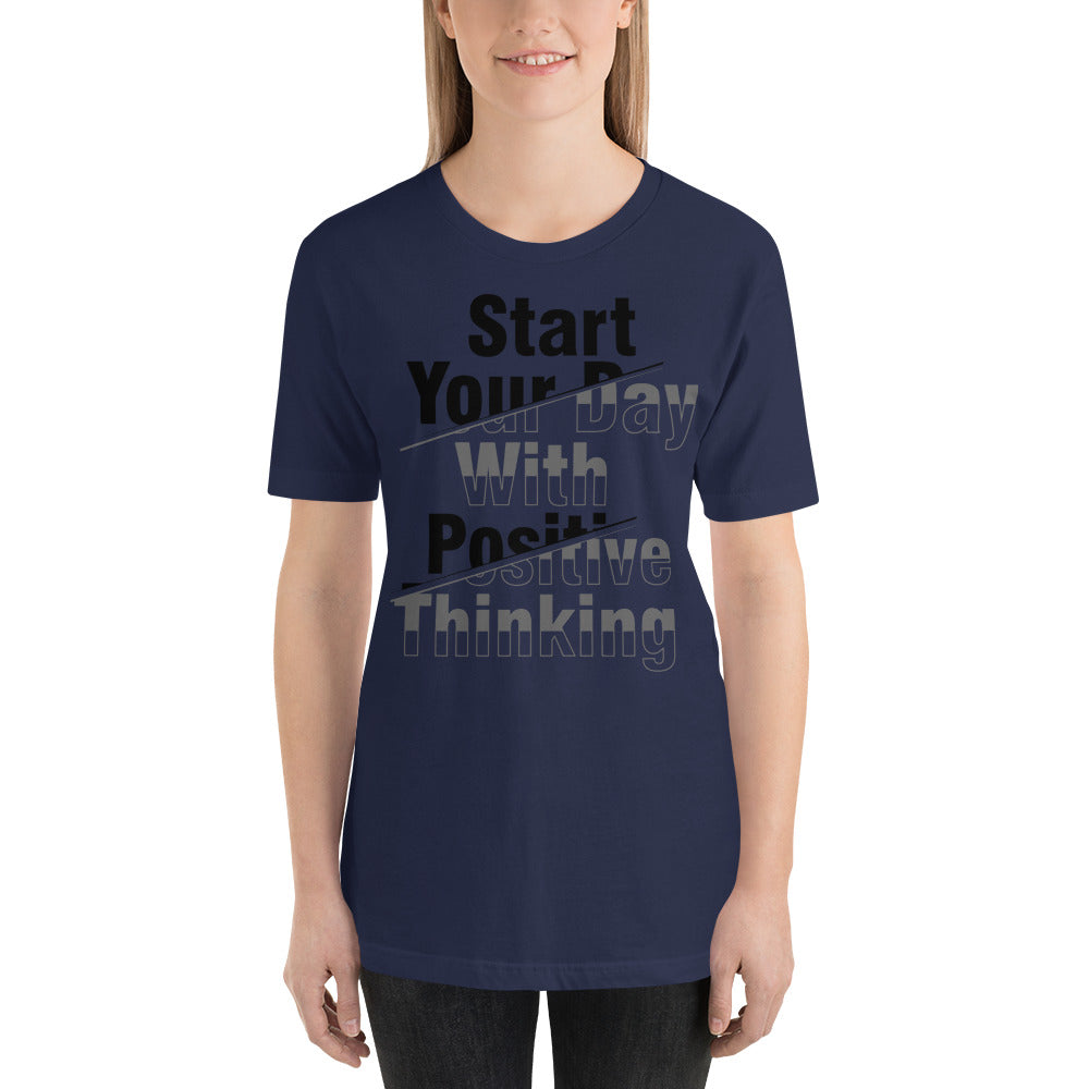 start your day with positive Short-Sleeve Unisex T-Shirt