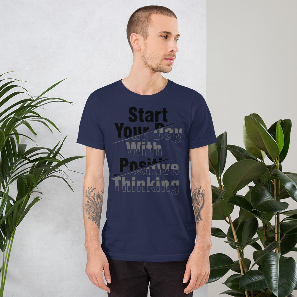 start your day with positive Short-Sleeve Unisex T-Shirt