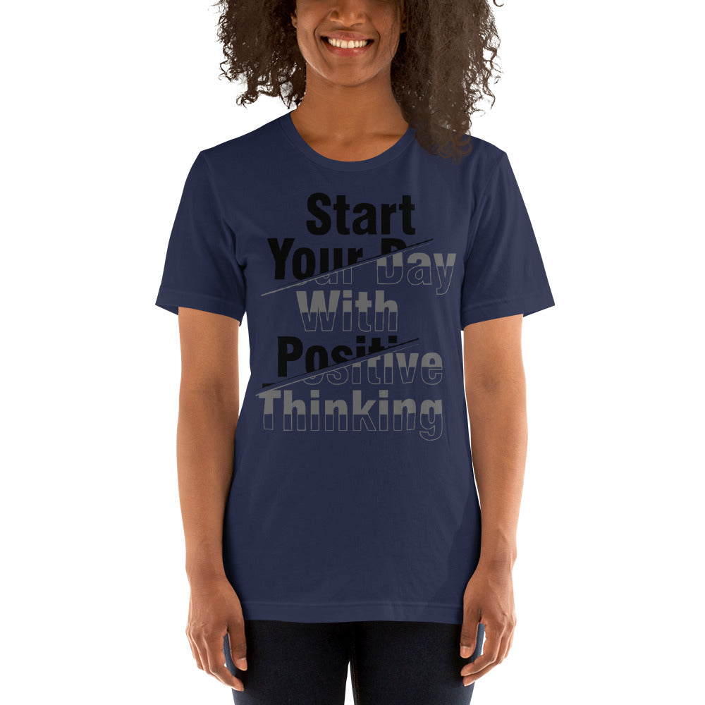 start your day with positive Short-Sleeve Unisex T-Shirt