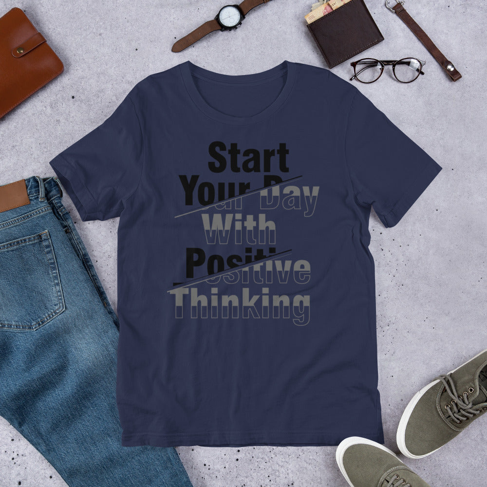start your day with positive Short-Sleeve Unisex T-Shirt
