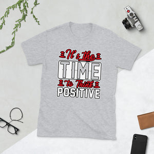 think positive Short-Sleeve Unisex T-Shirt