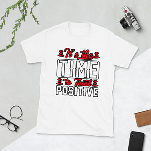 think positive Short-Sleeve Unisex T-Shirt