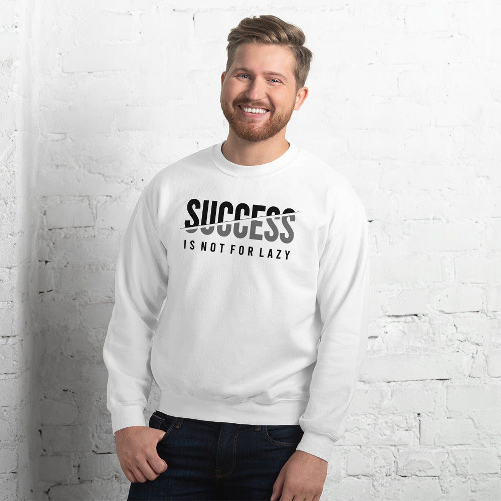 success motivational Unisex Sweatshirt