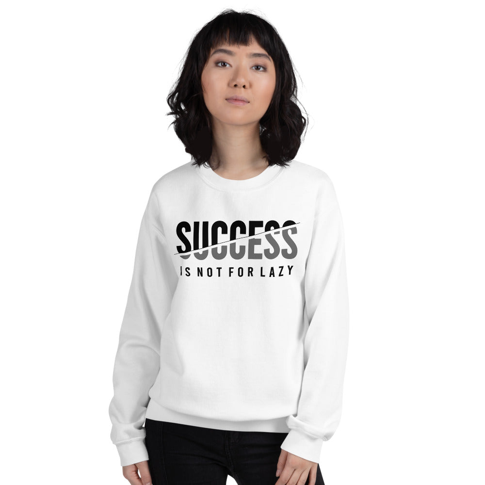 success motivational Unisex Sweatshirt