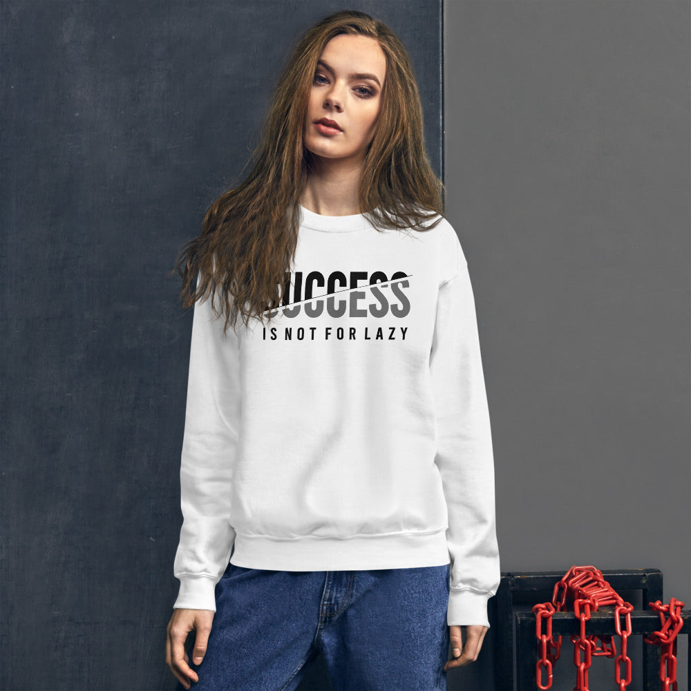 success motivational Unisex Sweatshirt