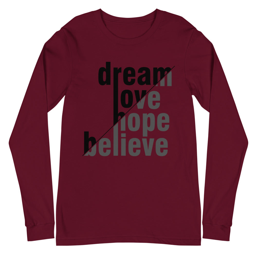 dream,love,believe Unisex Long Sleeve Tee