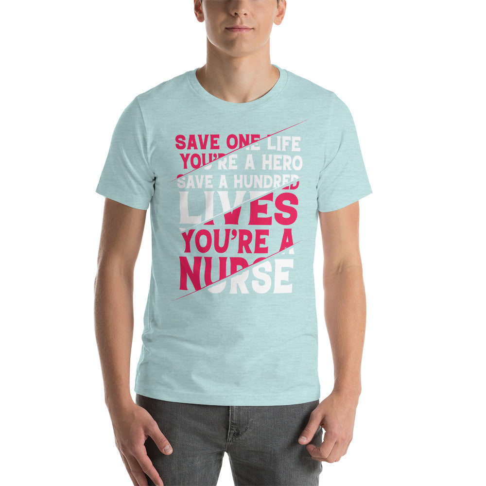 you are a nurse Short-Sleeve Unisex T-Shirt